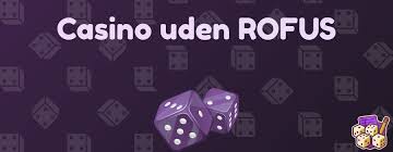 Oplev De Bedste Casinoer Uden Om ROFUS