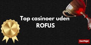 Oplev Dansk Casino Uden Rufus